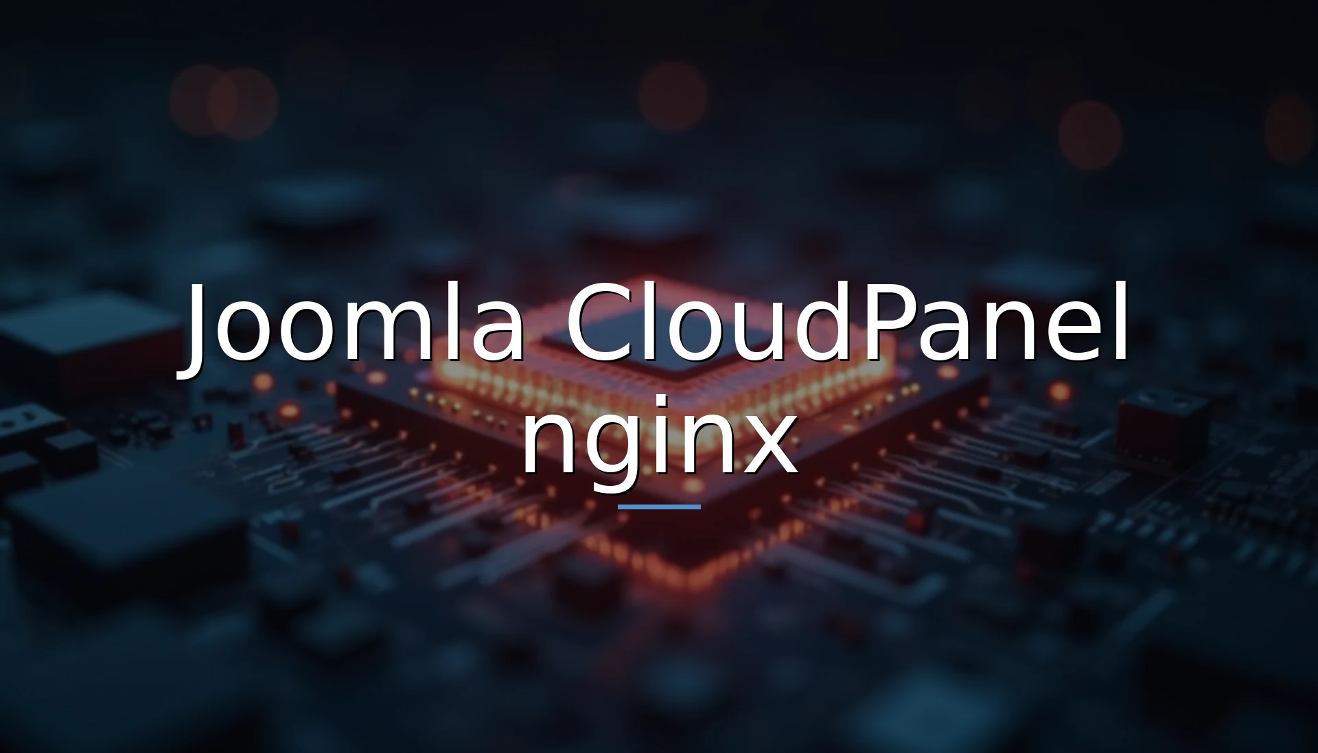 Joomla na CloudPanel a nginx: setup, ktorý beží rýchlo a nezlomí ťa pri upgrade PHP