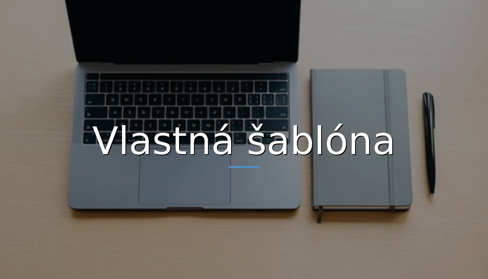 Vlastná šablóna vs hotová: čo sa kedy oplatí (a kde je skrytá cena)
