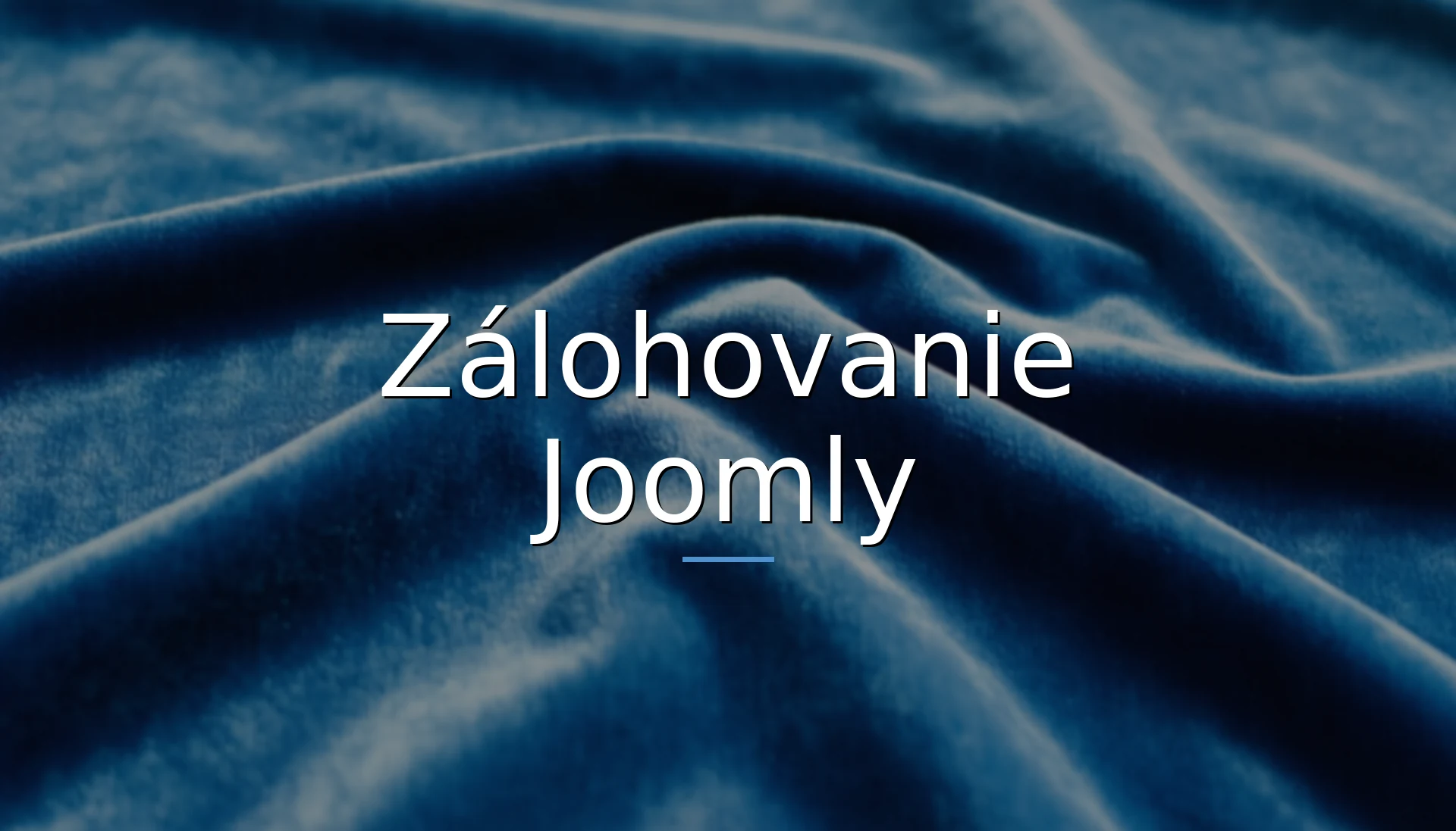 Zálohovanie Joomly, ktoré ťa naozaj zachráni (a nie je to kópia priečinka)